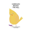 Harrison Braves The Hill - Paperback
