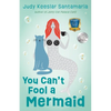 You Can't Fool a Mermaid - Paperback