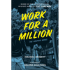 Work for a Million (Graphic Novel) - Paperback