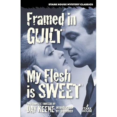 Framed in Guilt / My Flesh is Sweet - Paperback