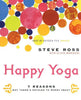 Happy Yoga: 7 Reasons Why There's Nothing to Worry about - Paperback