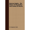 Mexican Empire - The History of Maximilian and Carlota of Mexico - Paperback