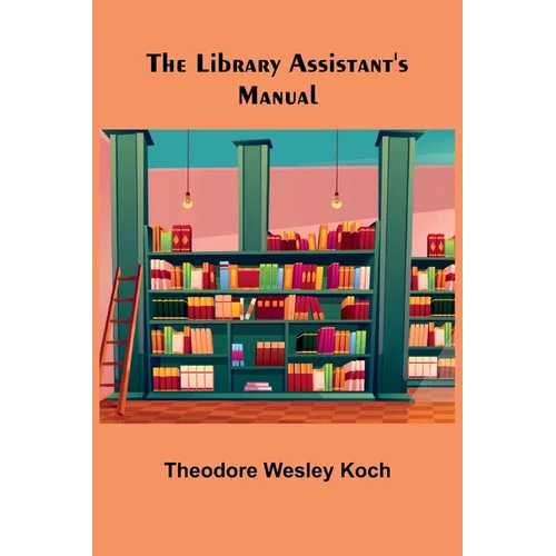 The Library Assistant's Manual - Paperback