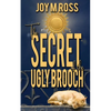 The Secret of the Ugly Brooch - Paperback
