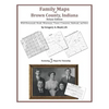 Family Maps of Brown County, Indiana, Deluxe Edition - Paperback