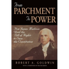From Parchment to Power: How James Madison Used the Bill of Rights to Save the Constutition - Paperback