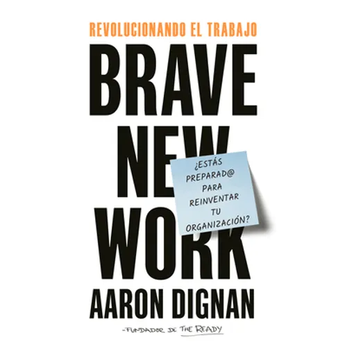 Revolucionando El Trabajo: Brave New Work - Paperback