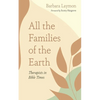 All the Families of the Earth: Therapists in Bible Times - Paperback