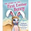 The Story of the First Easter Bunny - Hardcover