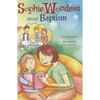 Sophie Wonders about Baptism - Paperback