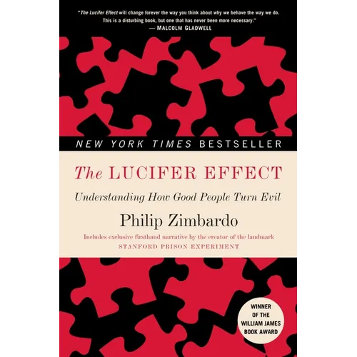 The Lucifer Effect: Understanding How Good People Turn Evil - Paperback
