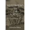 Mushrooms In The Pocket - Paperback