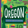 Let's Count Oregon: Numbers and Colors in the Beaver State - Board Book
