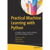 Practical Machine Learning with Python: A Problem-Solver's Guide to Building Real-World Intelligent Systems - Paperback