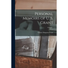 Personal Memoirs of U. S. Grant; Volume 2 - Paperback