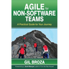 Agile for Non-Software Teams: A Practical Guide for Your Journey - Paperback