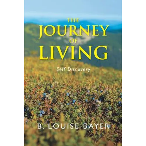 The Journey of Living: Self Discovery - Paperback