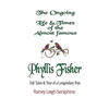 The Ongoing Life & Times of The Almost Famous Phyllis Fisher - Paperback