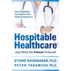 Hospitable Healthcare: Just What the Patient Ordered! - Paperback