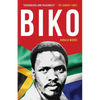 Biko: The powerful biography of Steve Biko and the struggle of the Black Consciousness Movement - Paperback