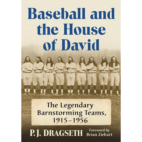 Baseball and the House of David: The Legendary Barnstorming Teams, 1915-1956 - Paperback