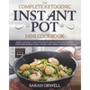 Instant Pot Mini Cookbook: The Complete Ketogenic Instant Pot Mini Cookbook - Quick, Healthy, and Foolproof Instant Pot Keto Recipes for Rapid We - Paperback
