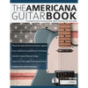 The Americana Guitar Book: A Complete Guide to Americana Guitar Style & Technique with Stuart Ryan - Paperback