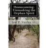Homecoming - Unmasking the Orphan Spirit - Paperback