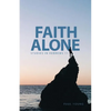 Faith Alone: Studies in Hebrews 11 - Paperback