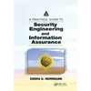 A Practical Guide to Security Engineering and Information Assurance - Paperback