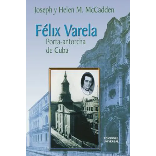 Felix Varela Porta-Antorcha de Cuba - Paperback