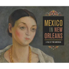 Mexico in New Orleans: A Tale of Two Americas - Paperback