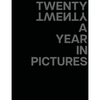 Twenty Twenty a Year in Pictures - Hardcover
