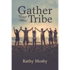 Gather Your Tribe - Paperback