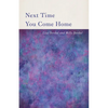 Next Time You Come Home - Paperback