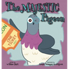The Majestic Pigeon - Hardcover