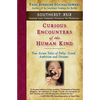 Curious Encounters of the Human Kind - Southeast Asia: True Asian Tales of Folly, Greed, Ambition and Dreams - Paperback