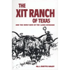 The Xit Ranch of Texas and the Early Days of the Llano Estacado: Volume 34 - Paperback