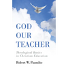God Our Teacher - Paperback
