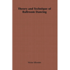 Theory and Technique of Ballroom Dancing - Paperback