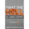 What the Hell is Long Covid - Paperback