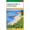 Weekend Walks in Rhode Island: 40 Trails for Hiking, Birding & Nature Viewing - Paperback