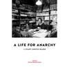 A Life for Anarchy: A Stuart Christie Reader - Paperback