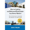 How to Cash In on Distressed Real Estate in a Down Market - Paperback