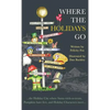 Where the Holidays Go: ...the Holiday City where Santa trick-or-treats, Pumpkins have feet, and Holiday Characters meet... - Hardcover