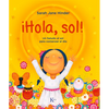 ¡Hola, Sol!: Un Saludo Al Sol Para Comenzar El Día - Paperback