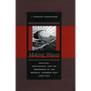 Making Waves: Politics, Propaganda, and the Emergence of the Imperial Japanese Navy, 1868-1922 - Hardcover