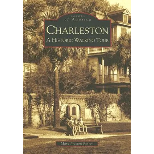 Charleston: A Historic Walking Tour - Paperback