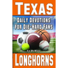 Daily Devotions for Die-Hard Fans Texas Longhorns - Paperback