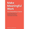 Make Meaningful Work: From Sleepwalking to Sparkle - Paperback